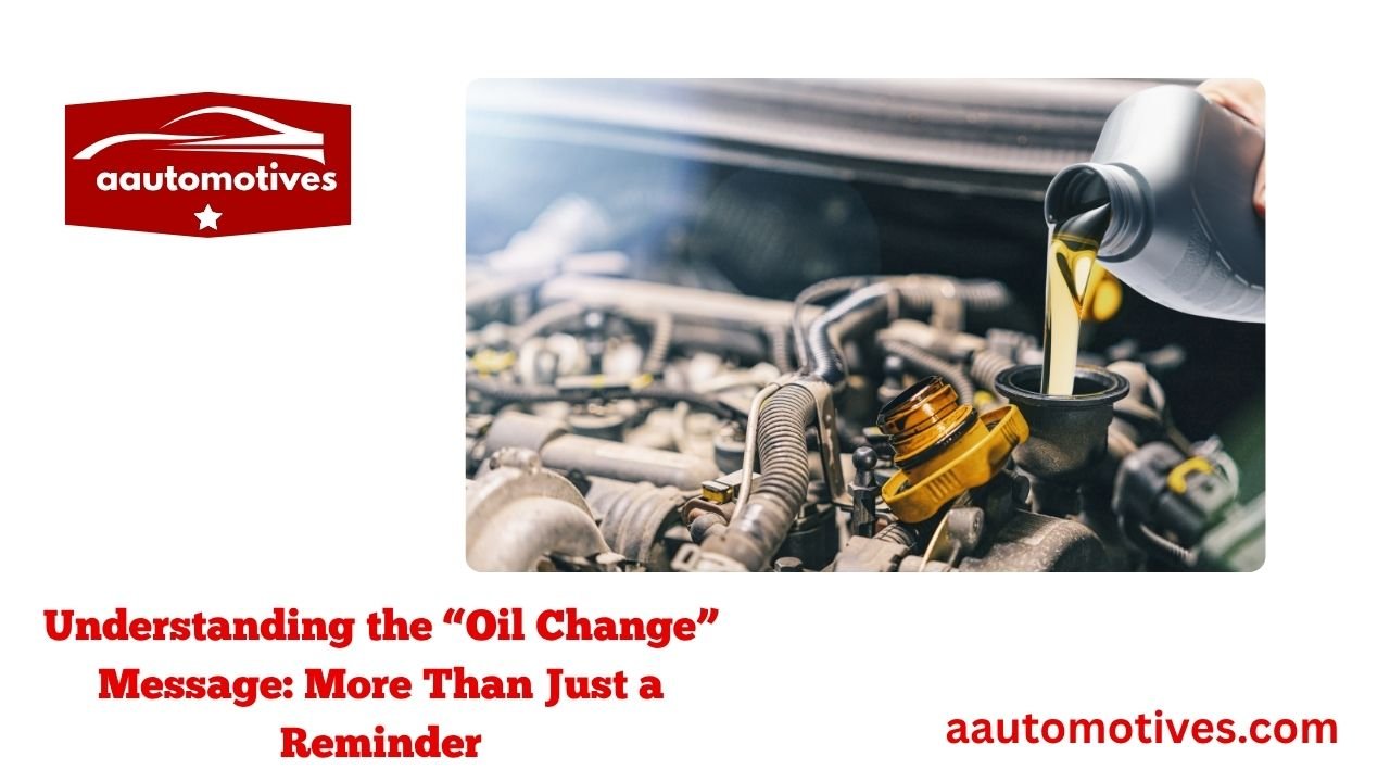 Why Does My Car Say It Needs an Oil Change? 1 Understanding the “Oil Change” Message: More Than Just a Reminder