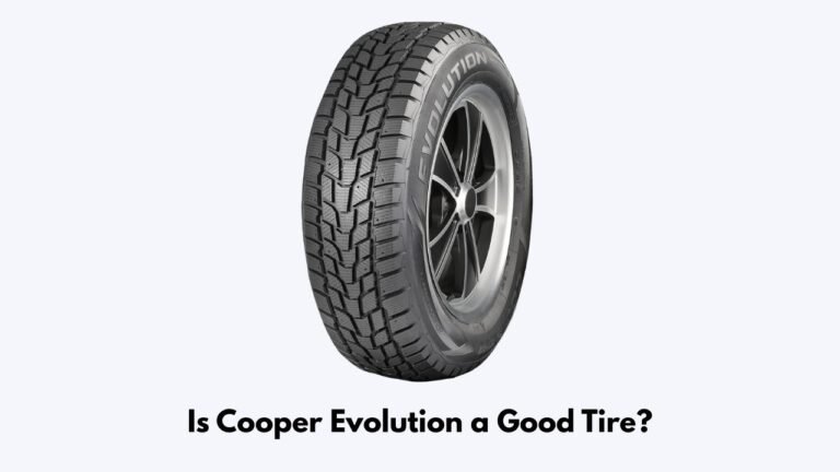 Is Cooper Evolution a Good Tire