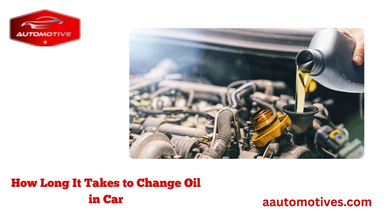 How Long It Takes to Change Oil in Car 1 How Long It Takes to Change Oil in Car
