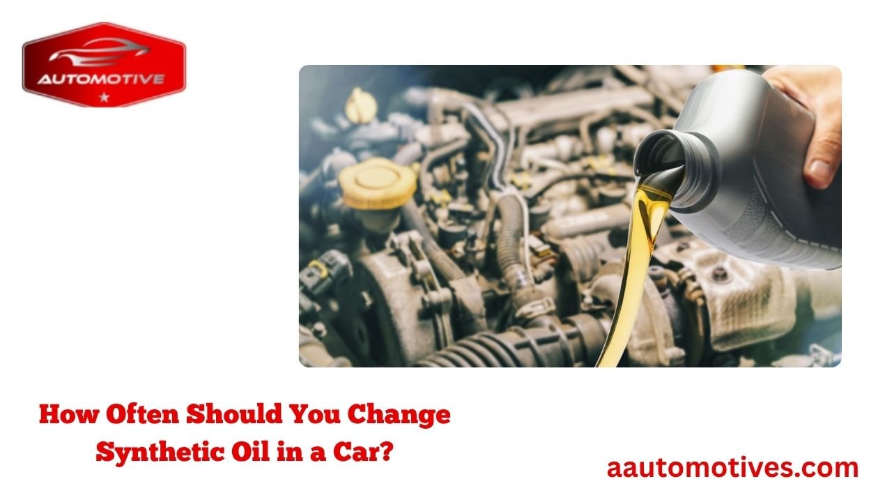 How Often Should You Change Synthetic Oil in a Car? 1 How Often Should You Change Synthetic Oil in a Car
