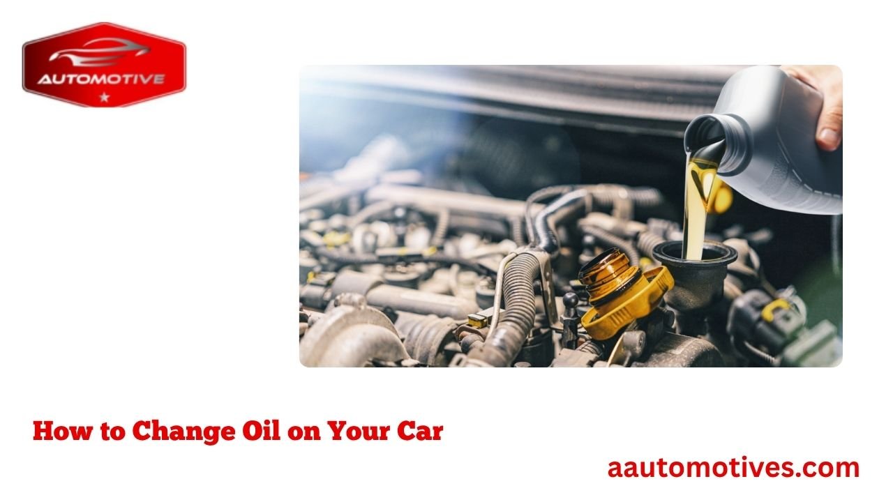 How to Change Oil on Your Car 1 How to Change Oil on Your Car