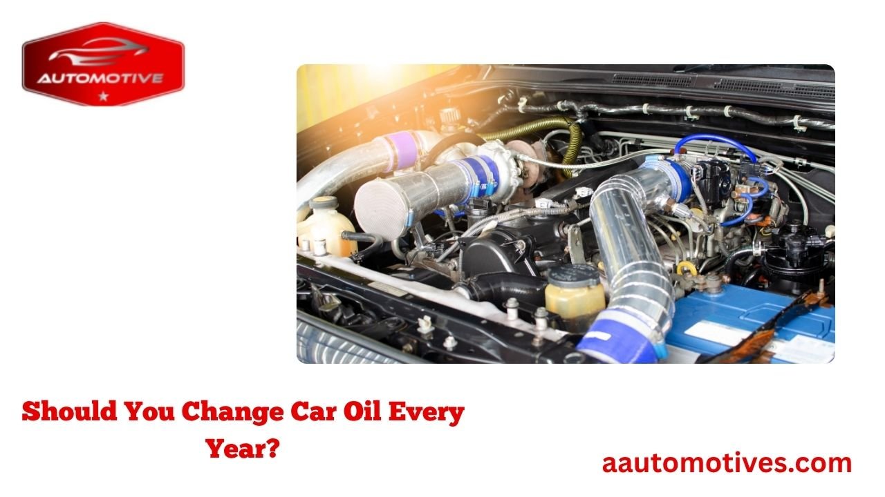 Should You Change Car Oil Every Year? 1 Should You Change Car Oil Every Year?
