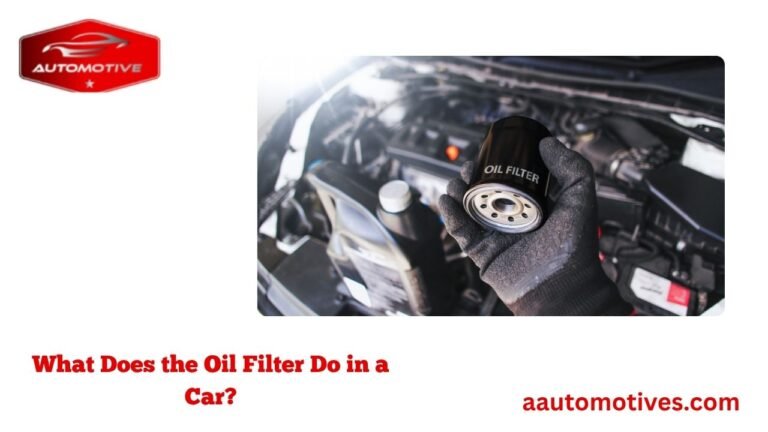 What Does the Oil Filter Do in a Car?