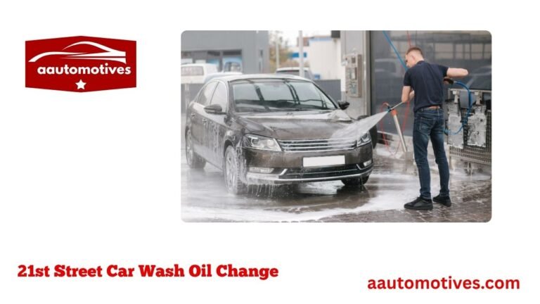 21st Street Car Wash Oil Change