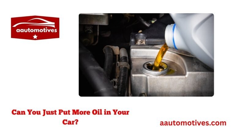 Can You Just Put More Oil in Your Car?