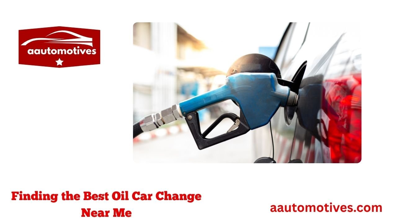 Finding the Best Oil Car Change Near Me 1 Finding the Best Oil Car Change Near Me
