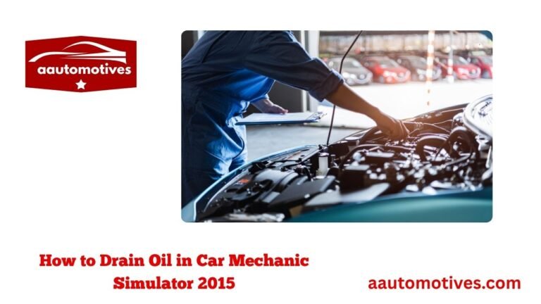 How to Drain Oil in Car Mechanic Simulator 2015