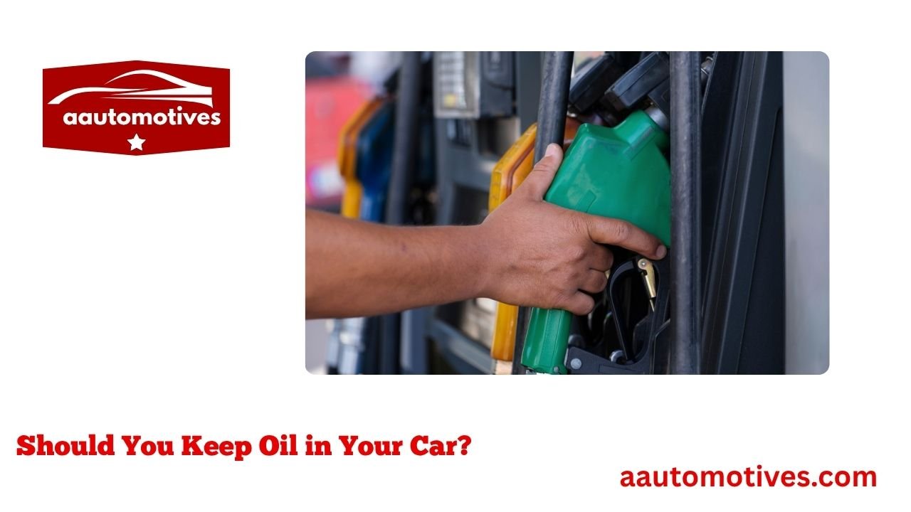 Should You Keep Oil in Your Car? 1 Should You Keep Oil in Your Car?