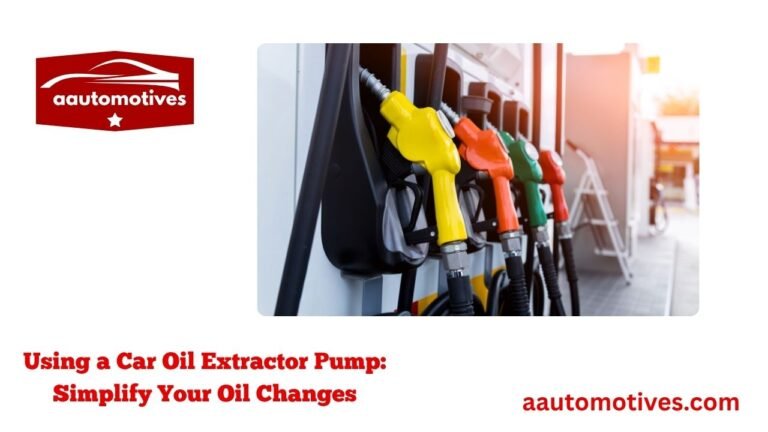 Using a Car Oil Extractor Pump Simplify Your Oil Changes