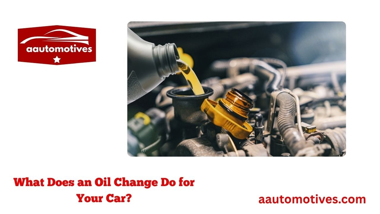What Does an Oil Change Do for Your Car? 1 What Does an Oil Change Do for Your Car?