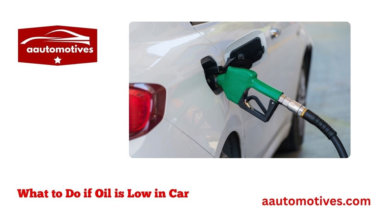 What to Do if Oil is Low in Car 1 What to Do if Oil is Low in Car