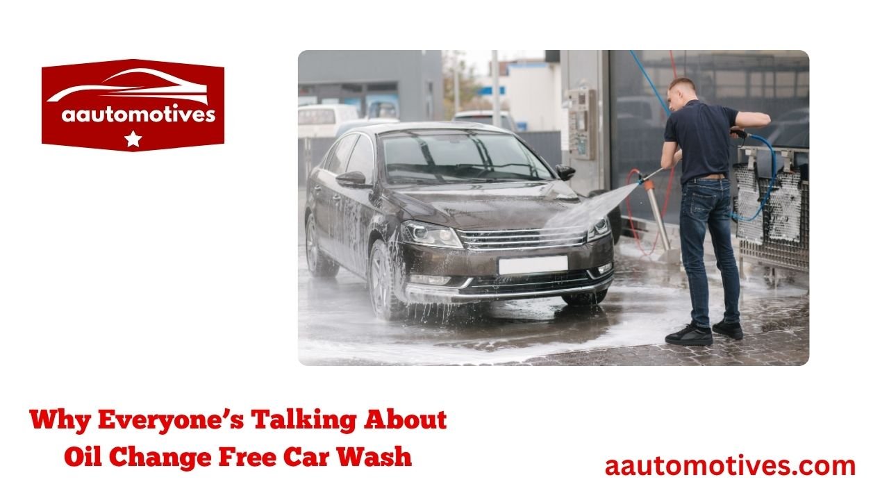 Why Everyone’s Talking About Oil Change Free Car Wash 1 Why Everyone’s Talking About Oil Change Free Car Wash