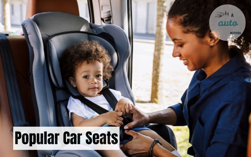 Top 5 Best Popular Car Seats for Every Growing Family 1 Popular Car Seats
