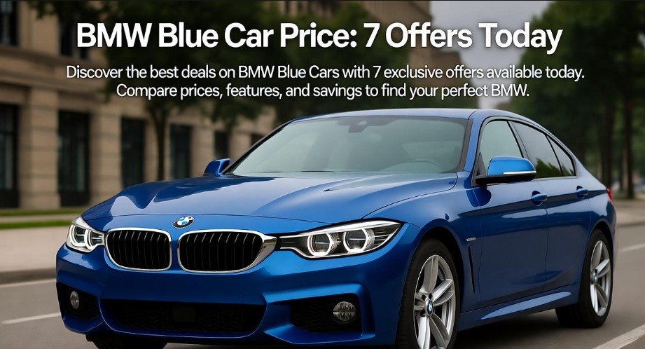 BMW Blue Car Price: 7 Offers Today 1 BMW Blue Car Price 7 Offers Today