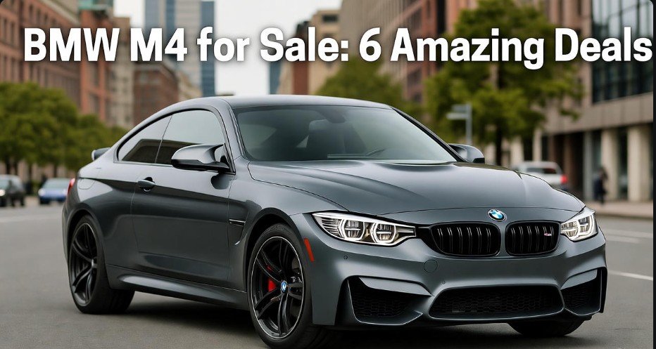 BMW M4 for Sale: 6 Amazing Deals 1 BMW M4 for Sale 6 Amazing Deals
