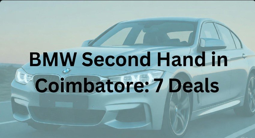 BMW Second Hand in Coimbatore 7 Deals