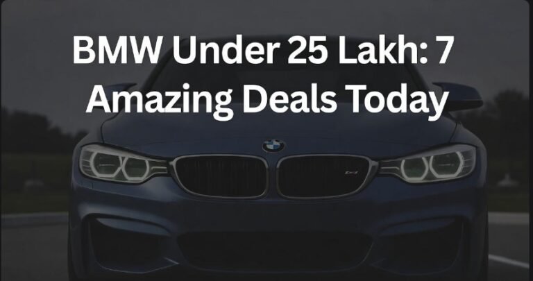 BMW Under 25 Lakh 7 Amazing Deals Today