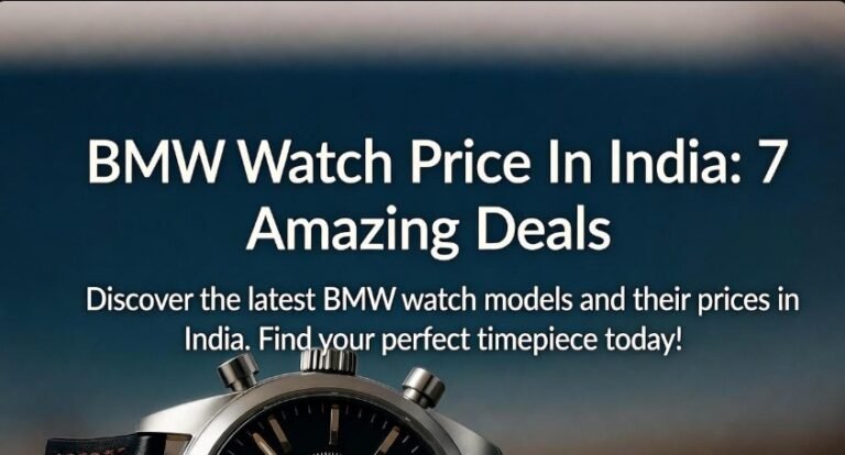 BMW Watch Price In India 7 Amazing Deals