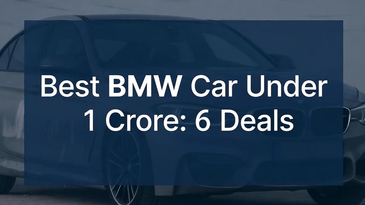 Best BMW Car Under 1 Crore: 6 Deals 1 Best BMW Car Under 1 Crore 6 Deals