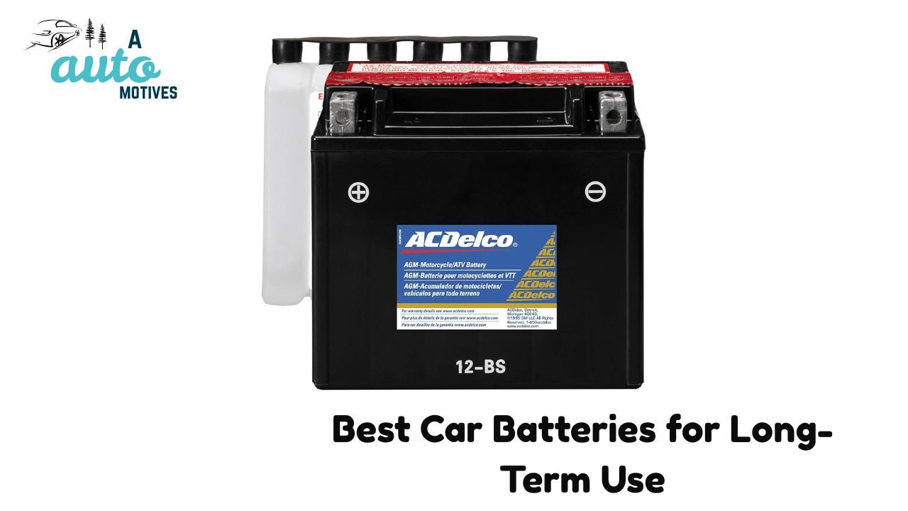 Best Car Batteries for Long-Term Use
