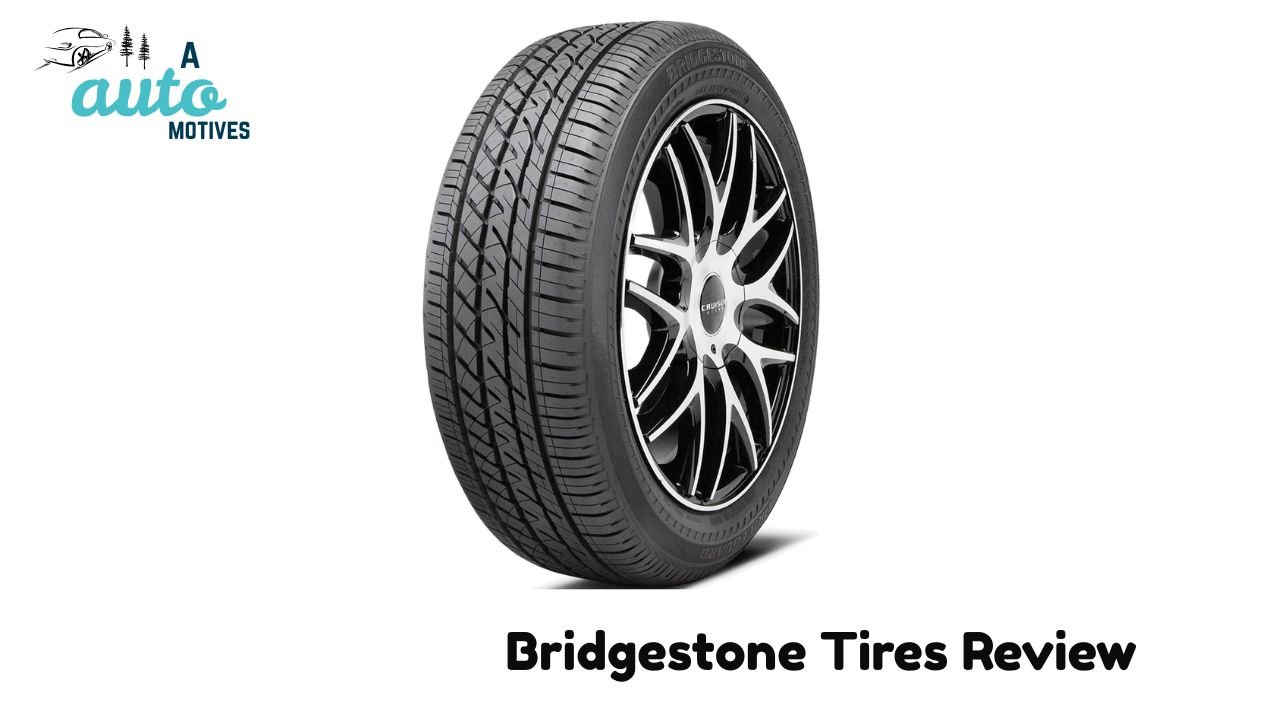 Bridgestone Tires Review