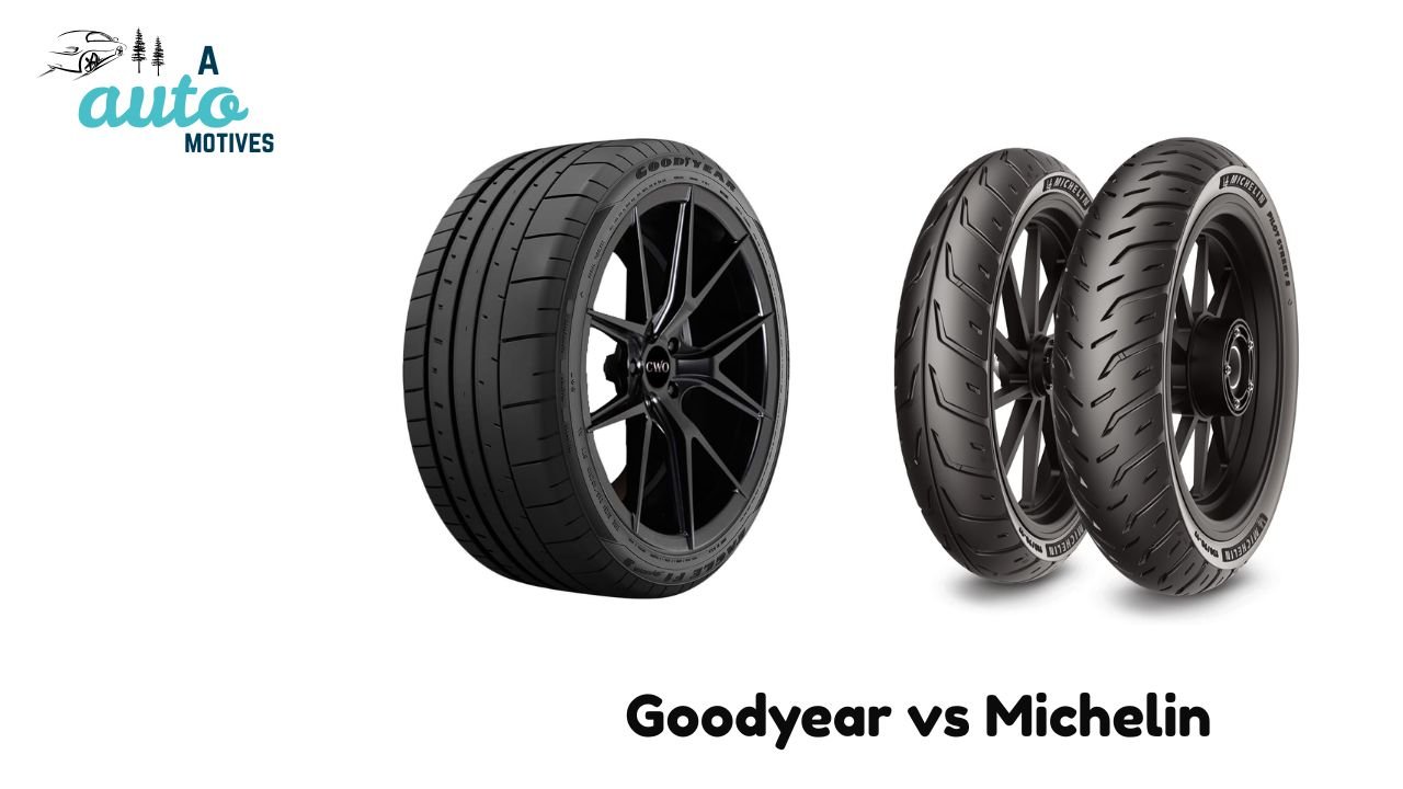 Goodyear vs Michelin