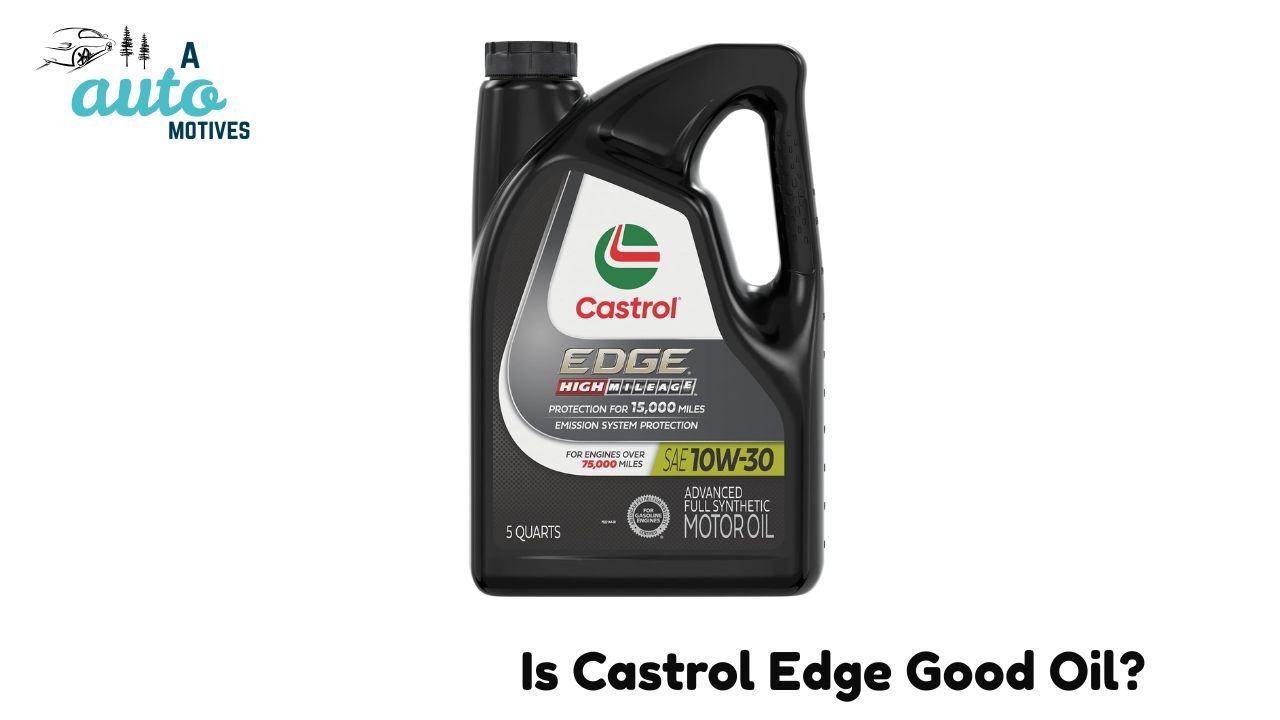 Castrol Edge vs Mobil 1 — One Clear Winner! 2  Is Castrol Edge Good Oil?