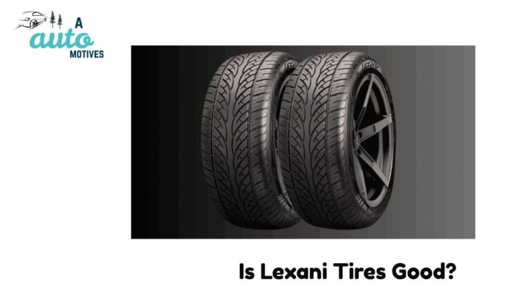 Is Lexani Tires Good