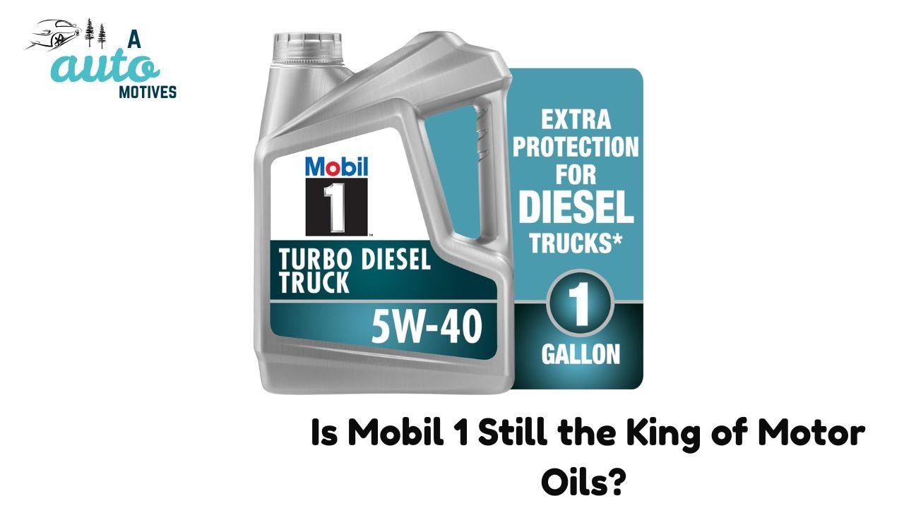  Is Mobil 1 Still the King of Motor Oils?