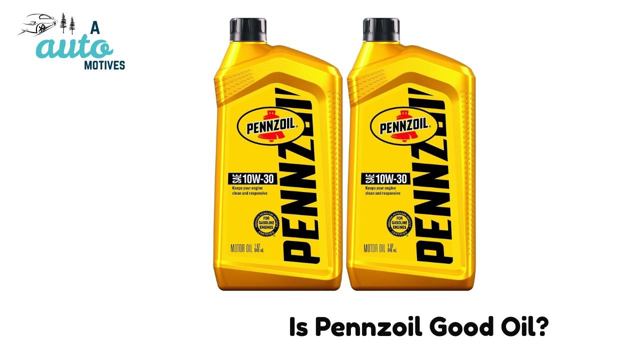 Is Pennzoil Good Oil?