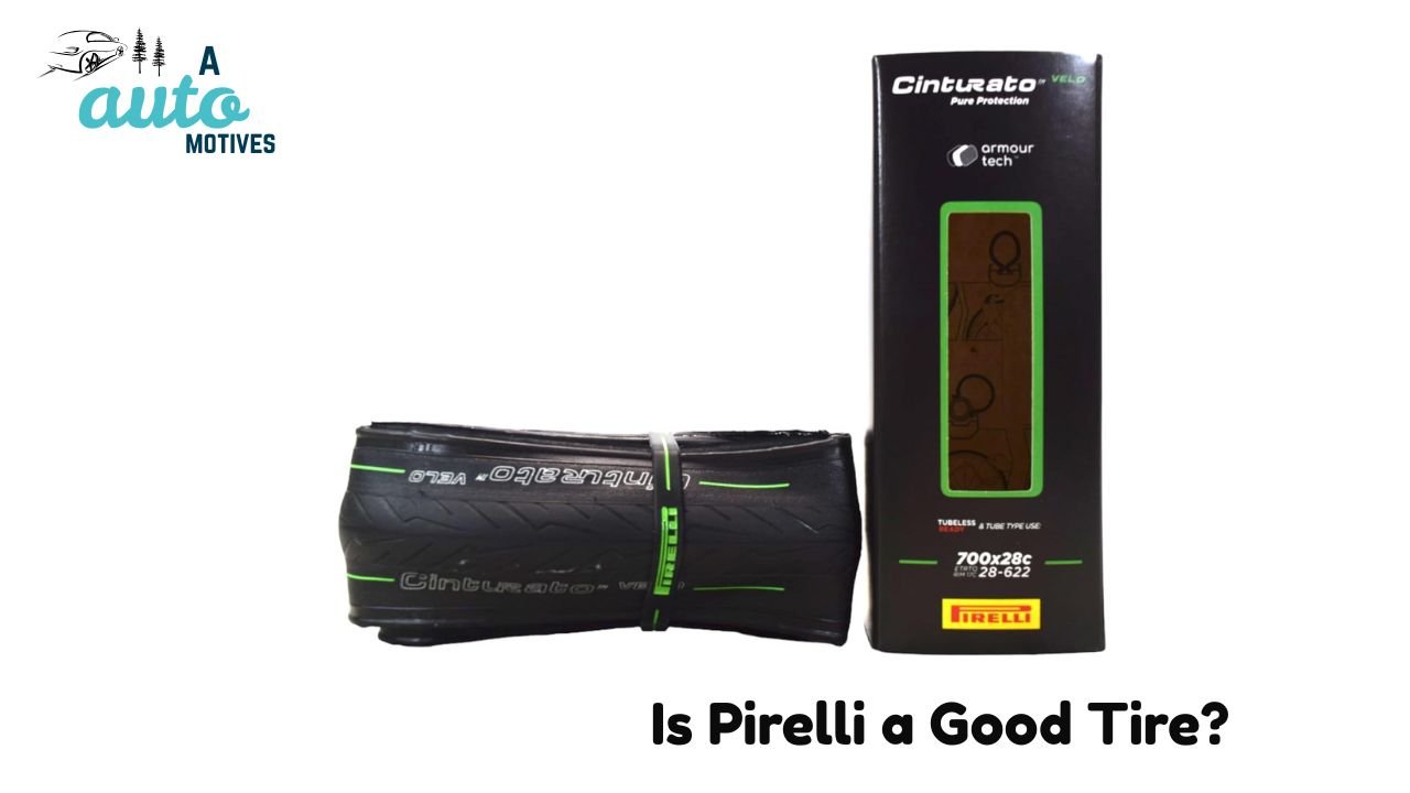 Is Pirelli a Good Tire?