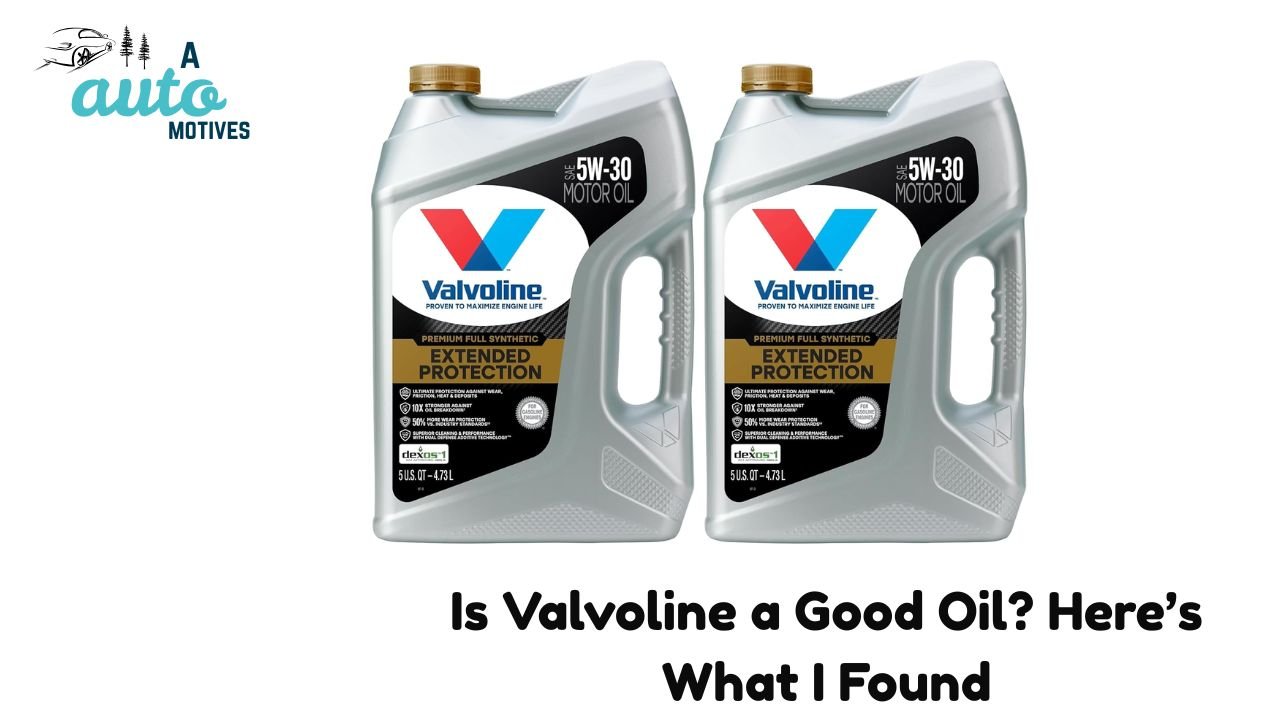 Is Valvoline a Good Oil? Here’s What I Found