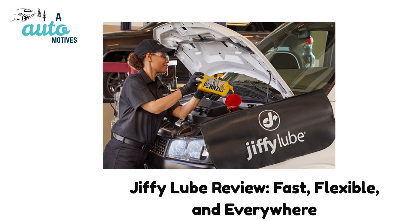 Jiffy Lube Review: Fast, Flexible, and Everywhere