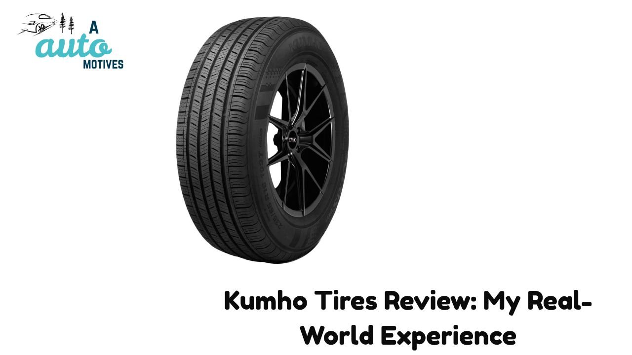 Kumho Tires Review: My Real-World Experience