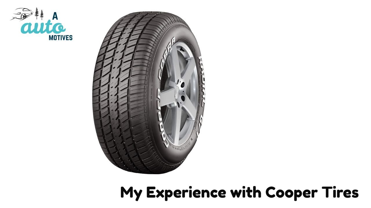 My Experience with Cooper Tires