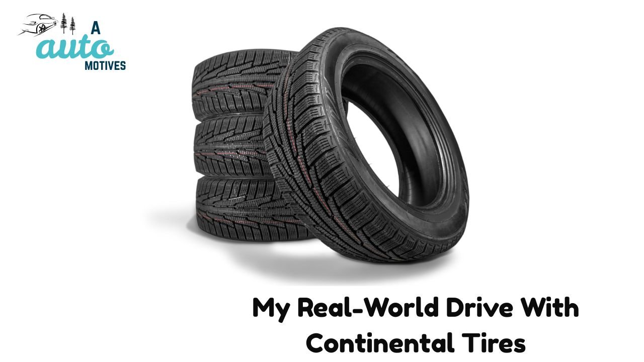 My Real-World Drive With Continental Tires