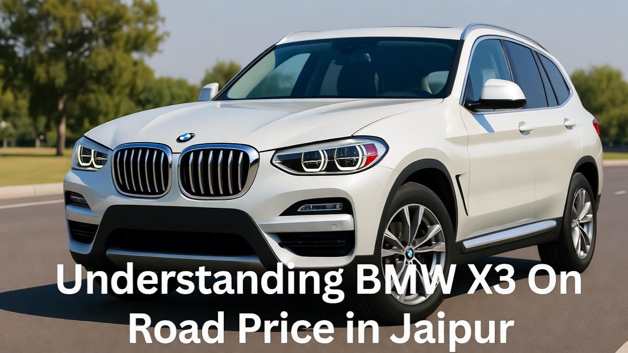 Understanding BMW X3 On Road Price in Jaipur