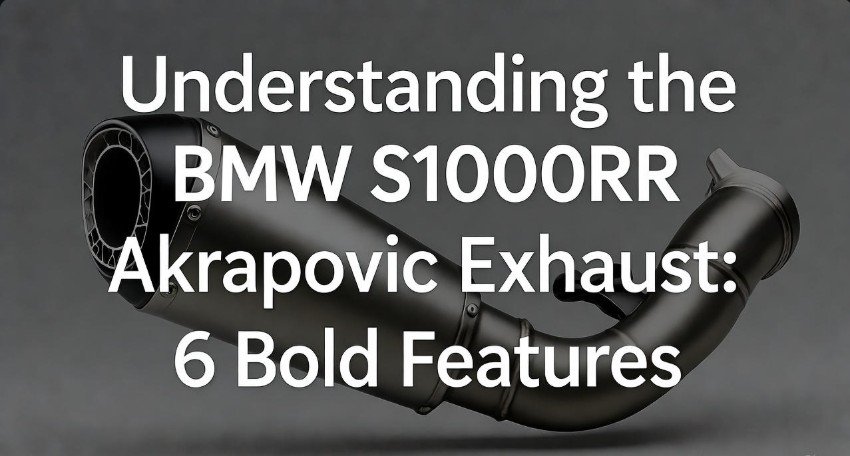 Understanding the BMW S1000RR Akrapovic Exhaust 6 Bold Features