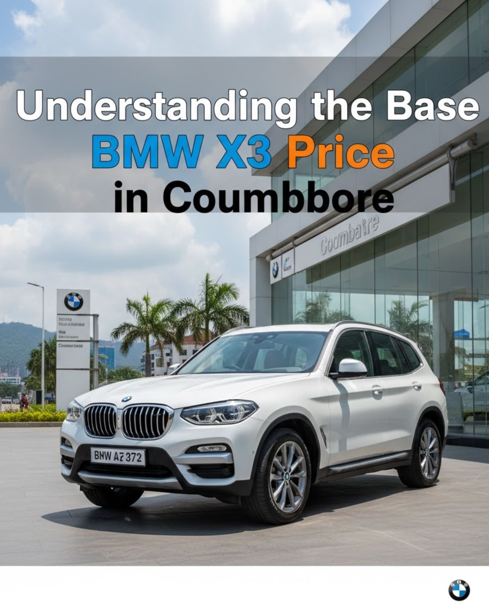 Understanding the Base BMW X3 Price in Coimbatore