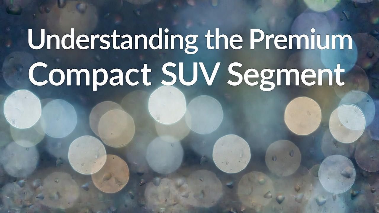 BMW X1 vs Audi Q3 vs Mercedes GLA: The Ultimate Review 2 Understanding the Premium Compact SUV Segment