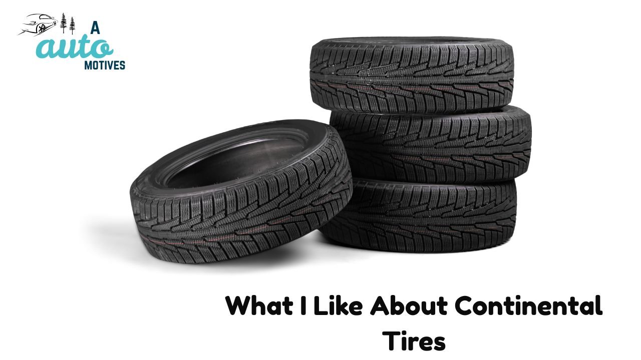 What I Like About Continental Tires