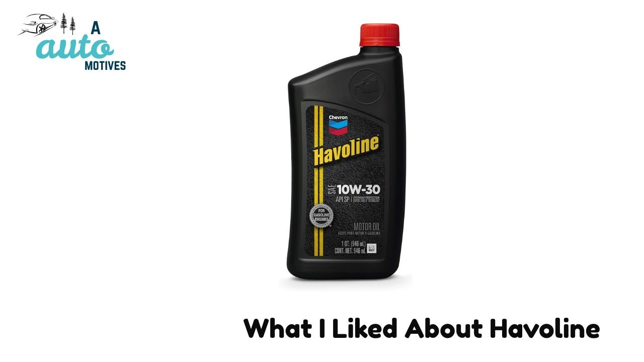 What I Liked About Havoline