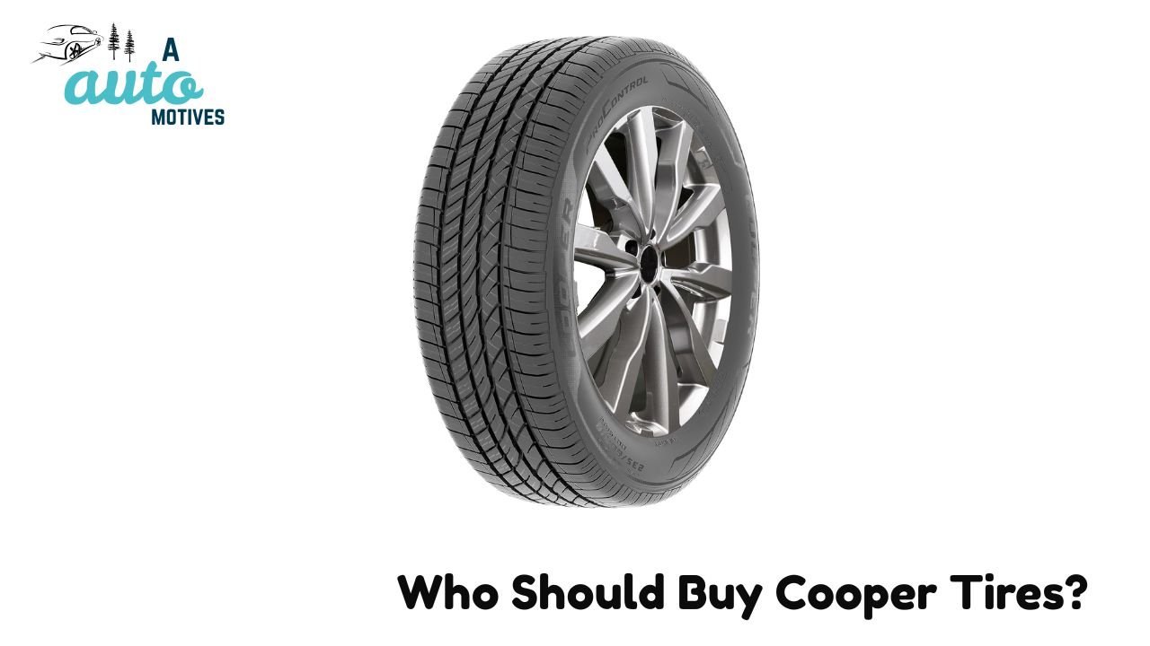 Who Should Buy Cooper Tires?