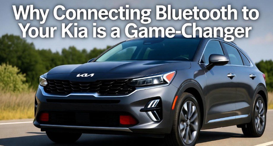 How to Connect Bluetooth to Kia: Easy Step-by-Step Guide 2 Why Connecting Bluetooth to Your Kia is a Game-Changer