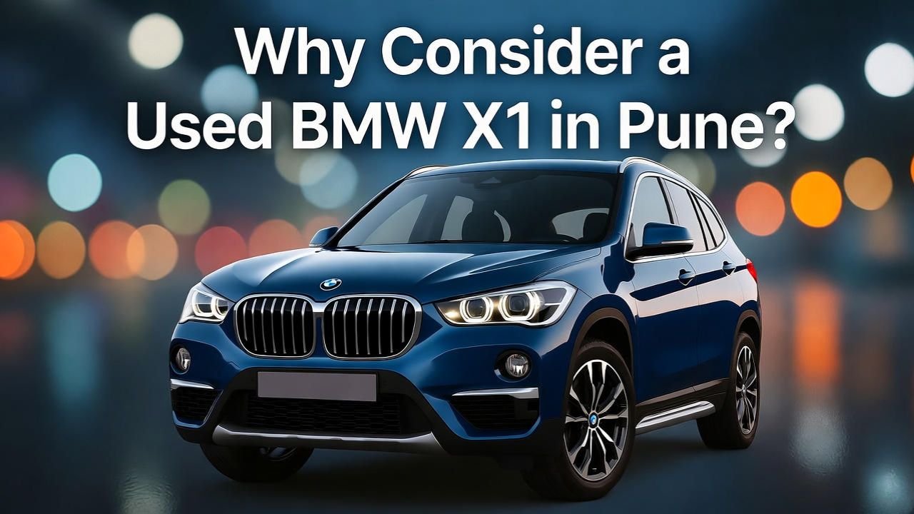 Why Consider a Used BMW X1 in Pune