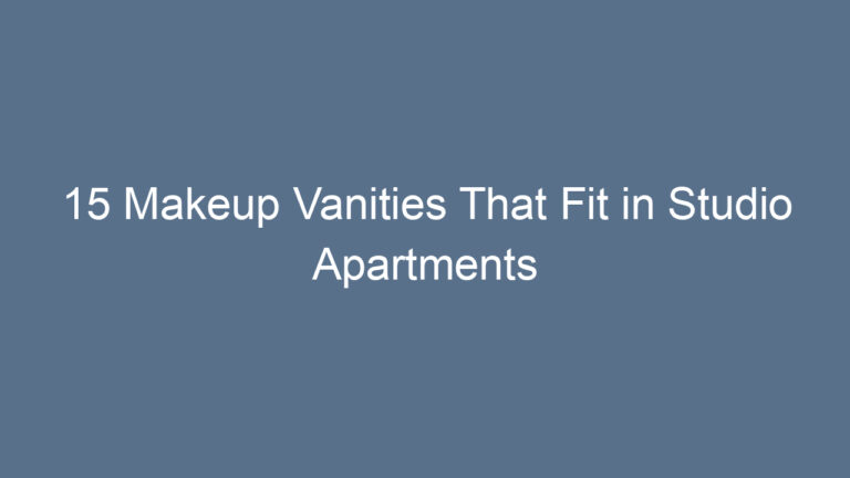 15 Makeup Vanities That Fit in Studio Apartments