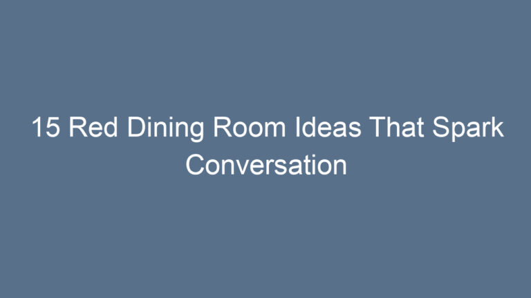 15 Red Dining Room Ideas That Spark Conversation