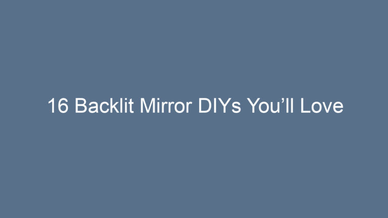16 Backlit Mirror DIYs You’ll Love