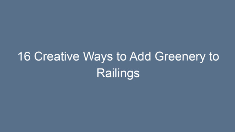 16 Creative Ways to Add Greenery to Railings