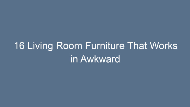16 Living Room Furniture That Works in Awkward Spaces
